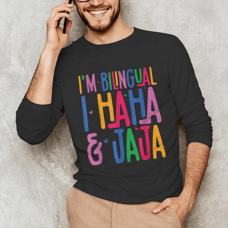 I Am Bilingual I Haha And Jaja Latina Latino Spanish Teacher Unisex Long Sleeve T-Shirt, funny gift