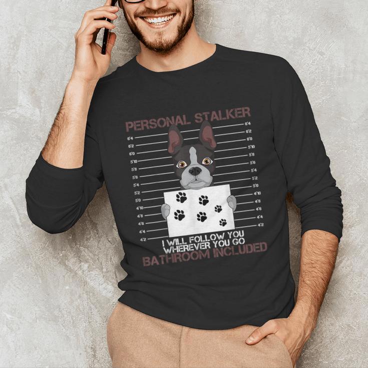 Boston Terrier American Gentleman Personal Stalker Dog Lover Unisex Long Sleeve T-Shirt, funny gift