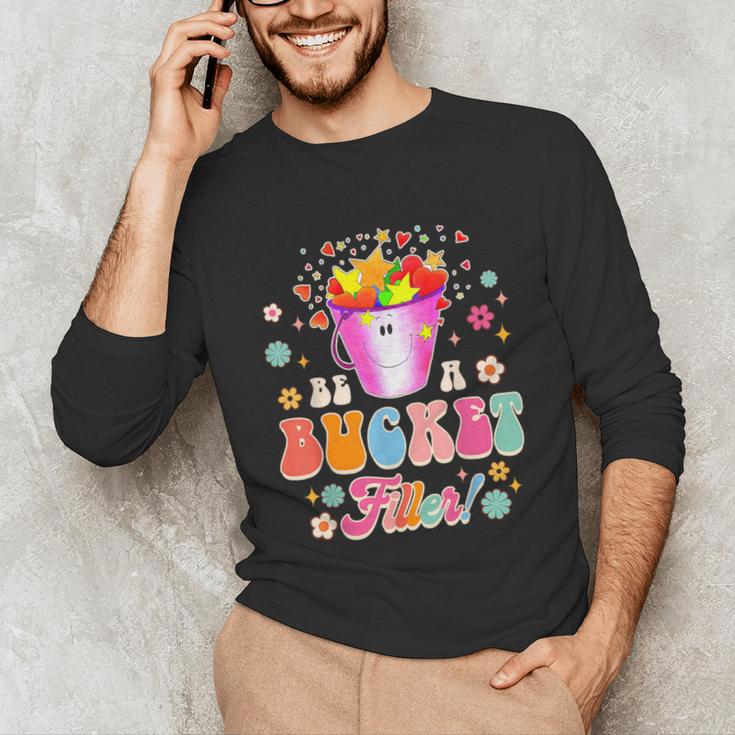 Be A Bucket Filler Teacher Teaching Groovy Back To School For Men Women Unisex Long Sleeve T-Shirt, funny gift Be A Bucket Filler Teacher Teaching Groovy Back To School For Men Women Unisex Long Sleeve T-Shirt, funny gift