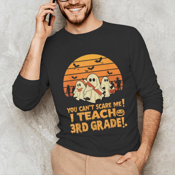You Can't Scare Me I Teach 3rd Grade Teacher Halloween Men Women Kids Unisex Long Sleeve T-Shirt, funny gift You Can't Scare Me I Teach 3rd Grade Teacher Halloween Men Women Kids Unisex Long Sleeve T-Shirt, funny gift