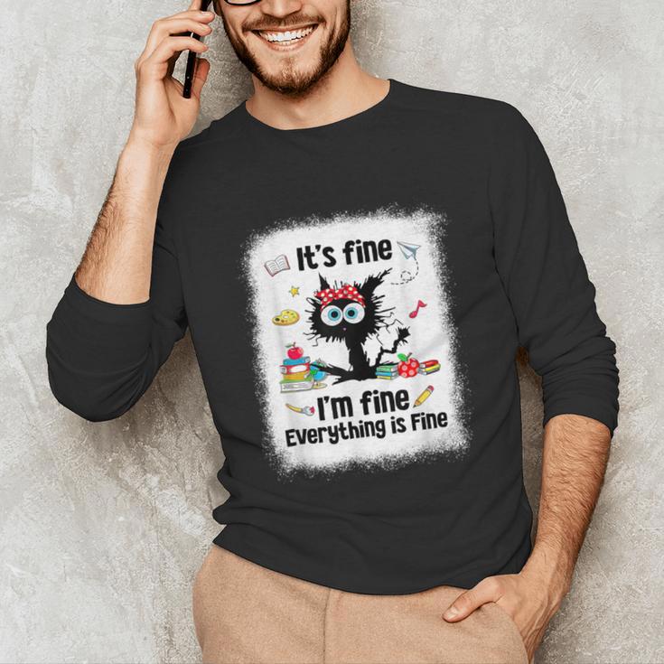 Cat It's Fine I'm Fine Everything Is Fine Teacher Life Unisex Long Sleeve T-Shirt, funny gift Cat It's Fine I'm Fine Everything Is Fine Teacher Life Unisex Long Sleeve T-Shirt, funny gift