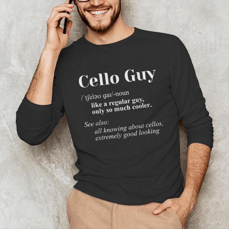 Cello Guy Definition Cello Player Classical Music Teacher Unisex Long Sleeve T-Shirt, funny gift Cello Guy Definition Cello Player Classical Music Teacher Unisex Long Sleeve T-Shirt, funny gift