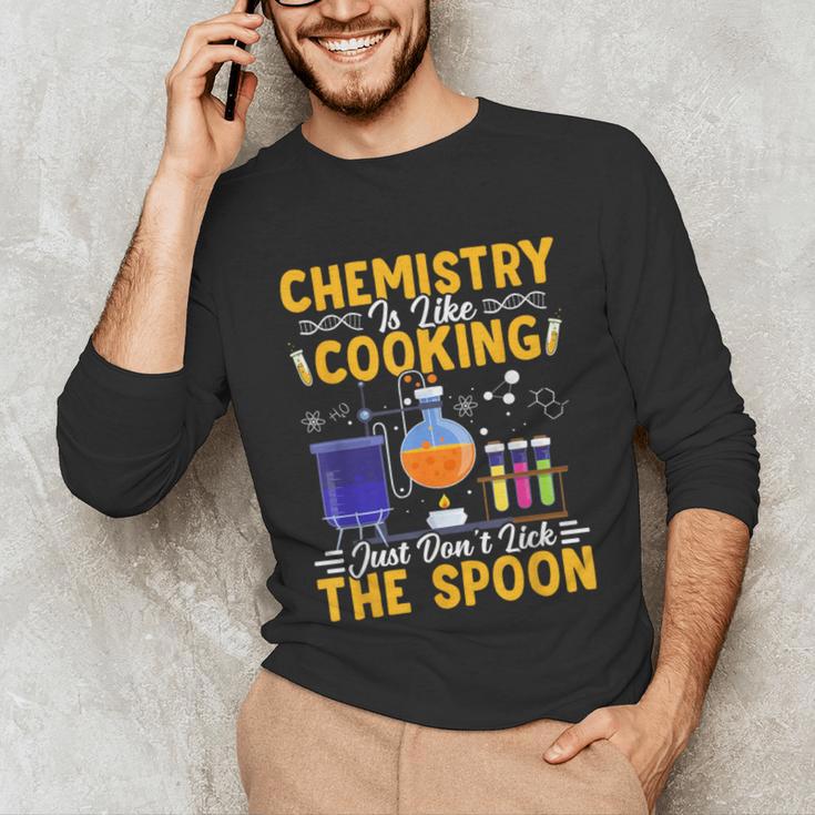 Chemistry Is Like Cooking Science Teacher Student Unisex Long Sleeve T-Shirt, funny gift Chemistry Is Like Cooking Science Teacher Student Unisex Long Sleeve T-Shirt, funny gift