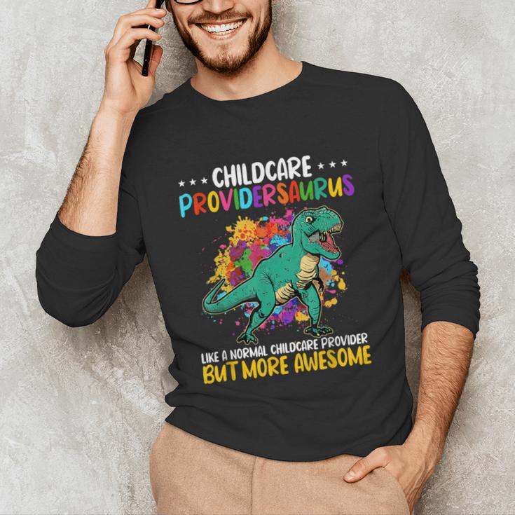Childcare Providersaurus Daycare Teachers Unisex Long Sleeve T-Shirt, funny gift Childcare Providersaurus Daycare Teachers Unisex Long Sleeve T-Shirt, funny gift