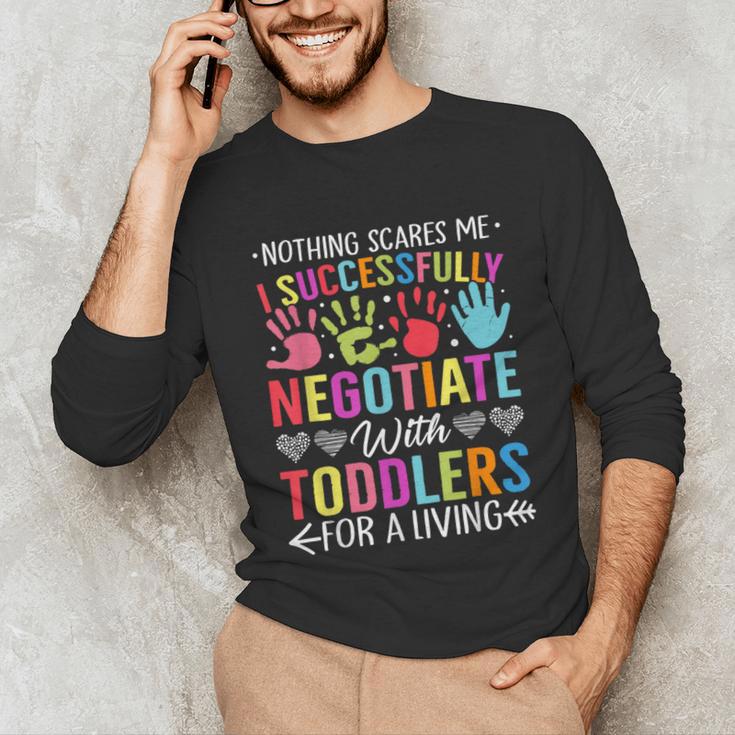 Childcare Teacher Negotiate With Toddlers Daycare Provider Men Women Girls Kids Unisex Long Sleeve T-Shirt, funny gift