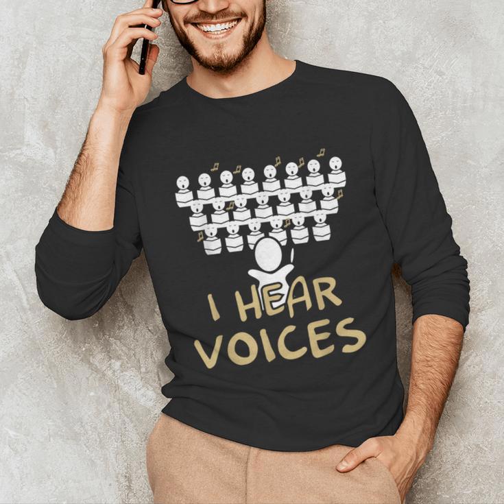 Choir Teacher Shirt I Hear Voices Chorister Tee Unisex Long Sleeve T-Shirt, funny gift