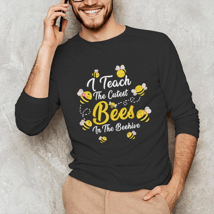 Cute I Teach The Cutest Bees In The Beehive Teacher's Day For Men Women Kids Unisex Long Sleeve T-Shirt, funny gift Cute I Teach The Cutest Bees In The Beehive Teacher's Day For Men Women Kids Unisex Long Sleeve T-Shirt, funny gift