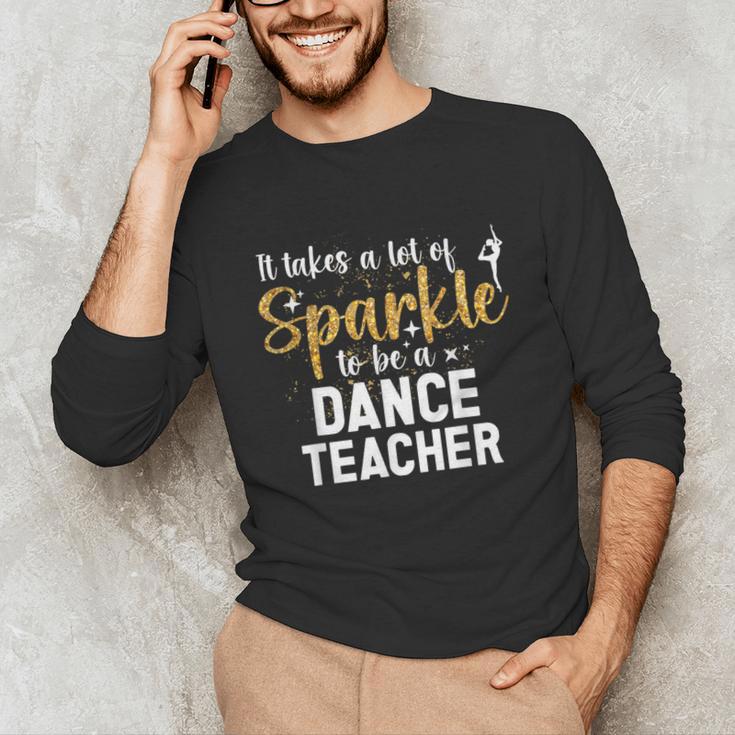 To Be A Dance Teacher Dance Instructor Dancing Teacher Unisex Long Sleeve T-Shirt, funny gift To Be A Dance Teacher Dance Instructor Dancing Teacher Unisex Long Sleeve T-Shirt, funny gift