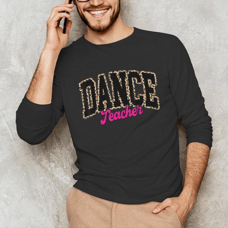 Dance Teacher Leopard Dancing Life Girls Women Dancer Unisex Long Sleeve T-Shirt, funny gift Dance Teacher Leopard Dancing Life Girls Women Dancer Unisex Long Sleeve T-Shirt, funny gift