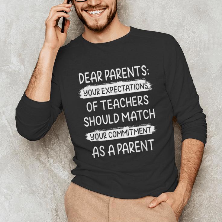 Dear Parents Your Expectations Of Teachers Should Match Men Women Unisex Long Sleeve T-Shirt, funny gift Dear Parents Your Expectations Of Teachers Should Match Men Women Unisex Long Sleeve T-Shirt, funny gift