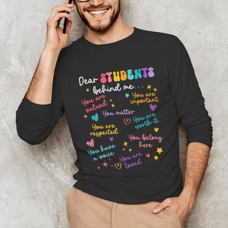 Dear Student Behind Me Teacher Appreciation Back To School Unisex Long Sleeve T-Shirt, funny gift Dear Student Behind Me Teacher Appreciation Back To School Unisex Long Sleeve T-Shirt, funny gift