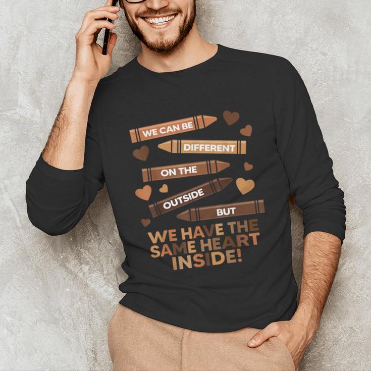 We Can Be Different On The Outside Melanin Teacher Men Women Kids Unisex Long Sleeve T-Shirt, funny gift We Can Be Different On The Outside Melanin Teacher Men Women Kids Unisex Long Sleeve T-Shirt, funny gift