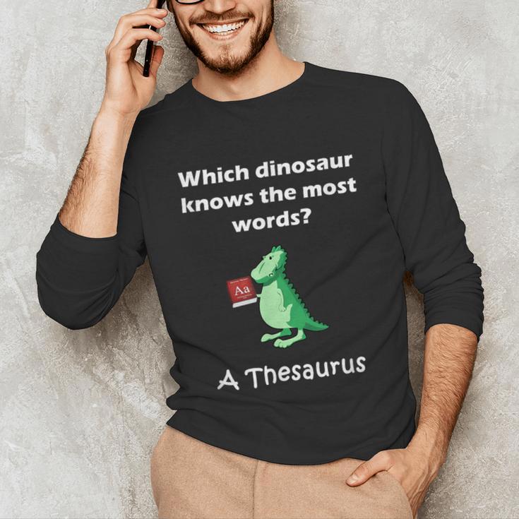 Dinosaur Thesaurus Grammar Joke Teacher Unisex Long Sleeve T-Shirt, funny gift Dinosaur Thesaurus Grammar Joke Teacher Unisex Long Sleeve T-Shirt, funny gift