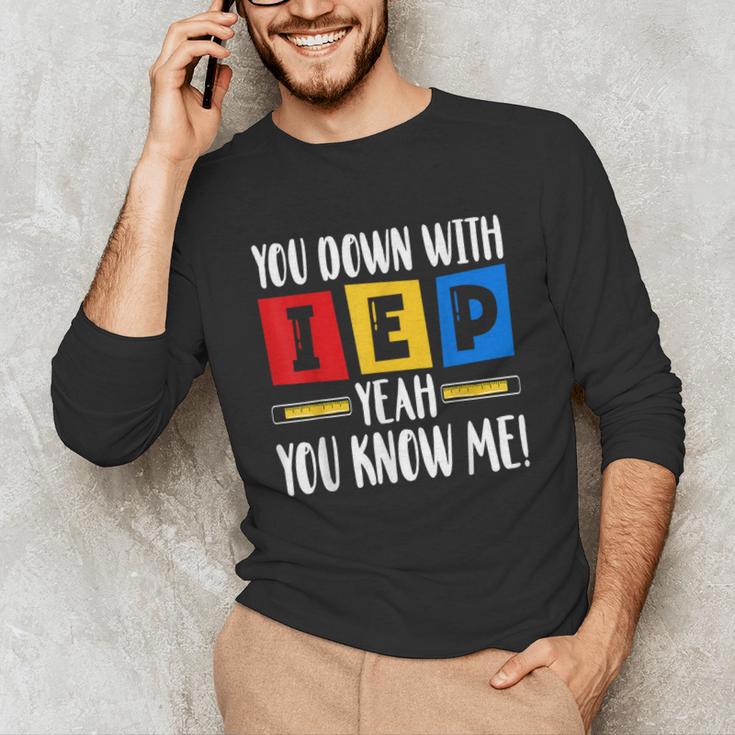 You Down With IEP Yeah You Know Me SPED Teacher Unisex Long Sleeve T-Shirt, funny gift You Down With IEP Yeah You Know Me SPED Teacher Unisex Long Sleeve T-Shirt, funny gift