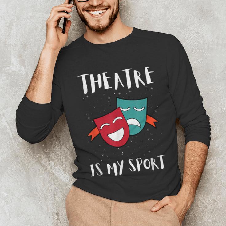 Drama Teacher For Theatre And Performing Arts Unisex Long Sleeve T-Shirt, funny gift Drama Teacher For Theatre And Performing Arts Unisex Long Sleeve T-Shirt, funny gift