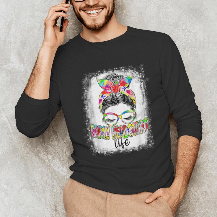 Early Head Start Life Messy Bun Back To School Teacher Women Unisex Long Sleeve T-Shirt, funny gift Early Head Start Life Messy Bun Back To School Teacher Women Unisex Long Sleeve T-Shirt, funny gift