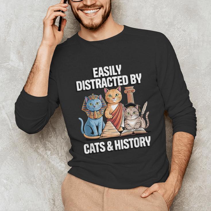 Easily Distracted By Cats & History Teacher Women Men Unisex Long Sleeve T-Shirt, funny gift Easily Distracted By Cats & History Teacher Women Men Unisex Long Sleeve T-Shirt, funny gift