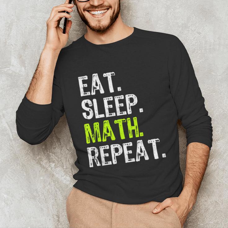 Eat Sleep Math Repeat Teacher Lover Unisex Long Sleeve T-Shirt, funny gift Eat Sleep Math Repeat Teacher Lover Unisex Long Sleeve T-Shirt, funny gift