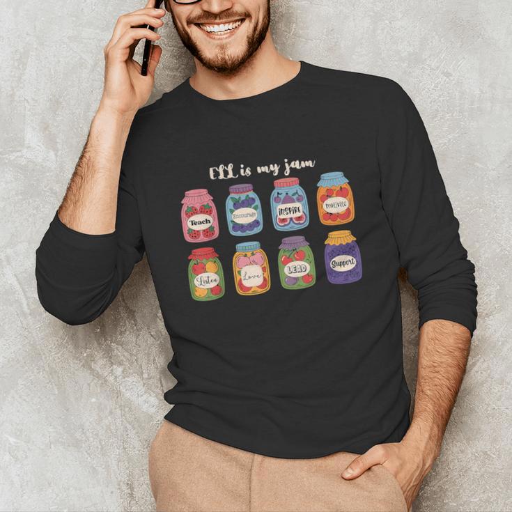 ELL Is My Jam English Language Learner Aide ELL Teacher Unisex Long Sleeve T-Shirt, funny gift ELL Is My Jam English Language Learner Aide ELL Teacher Unisex Long Sleeve T-Shirt, funny gift