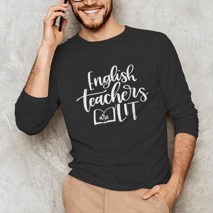 English Teachers Are Lit Teacher Appreciation Unisex Long Sleeve T-Shirt, funny gift English Teachers Are Lit Teacher Appreciation Unisex Long Sleeve T-Shirt, funny gift
