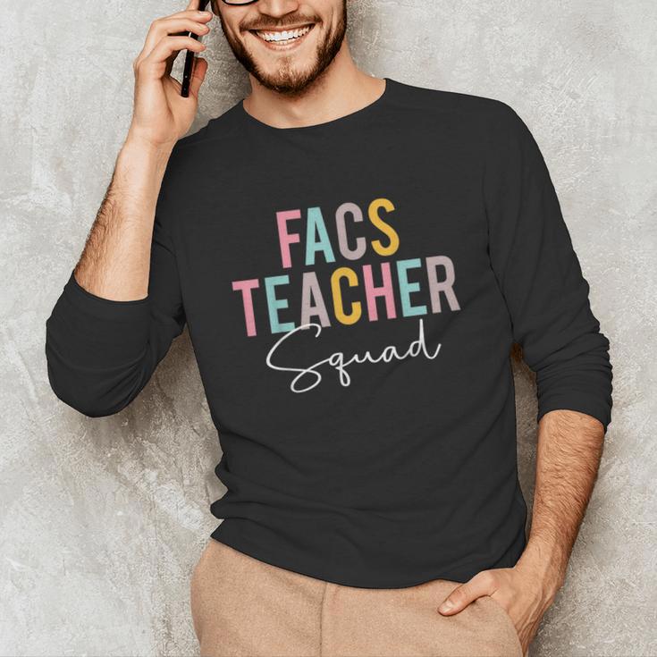 FACS Teacher Squad Colorful Appreciation Day Back To School Men Women Girls Kids Unisex Long Sleeve T-Shirt, funny gift