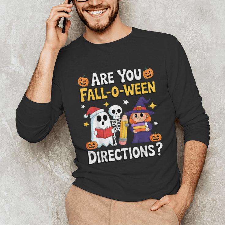 Are You Fall O Ween Directions Halloween Teacher Ghost Unisex Long Sleeve T-Shirt, funny gift Are You Fall O Ween Directions Halloween Teacher Ghost Unisex Long Sleeve T-Shirt, funny gift