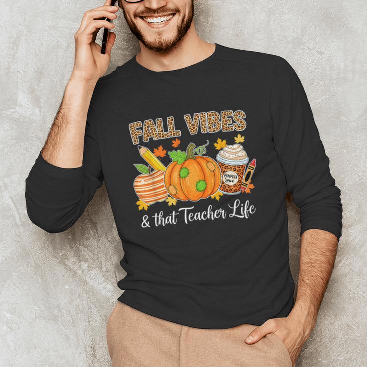 Fall Vibes And That Teacher Life Autumn Thanksgiving Unisex Long Sleeve T-Shirt, funny gift Fall Vibes And That Teacher Life Autumn Thanksgiving Unisex Long Sleeve T-Shirt, funny gift