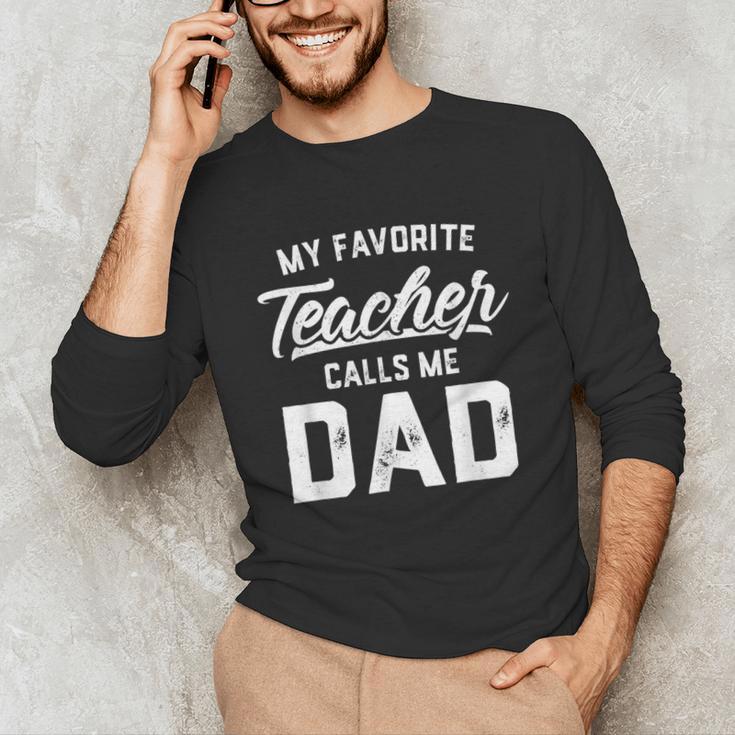 My Favorite Teacher Calls Me Dad Shirt Father's Day For Men Kids Unisex Long Sleeve T-Shirt, funny gift My Favorite Teacher Calls Me Dad Shirt Father's Day For Men Kids Unisex Long Sleeve T-Shirt, funny gift
