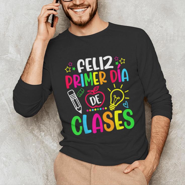 Feliz Primer Dia De Clases Kids Girl Teacher Spanish School Unisex Long Sleeve T-Shirt, funny gift