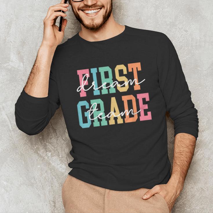 First Grade Dream Team Back To School 1st Grade Teacher Unisex Long Sleeve T-Shirt, funny gift