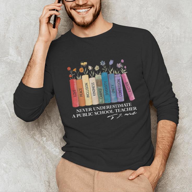 Floral Books Never Underestimate A Public School Teacher Unisex Long Sleeve T-Shirt, funny gift Floral Books Never Underestimate A Public School Teacher Unisex Long Sleeve T-Shirt, funny gift
