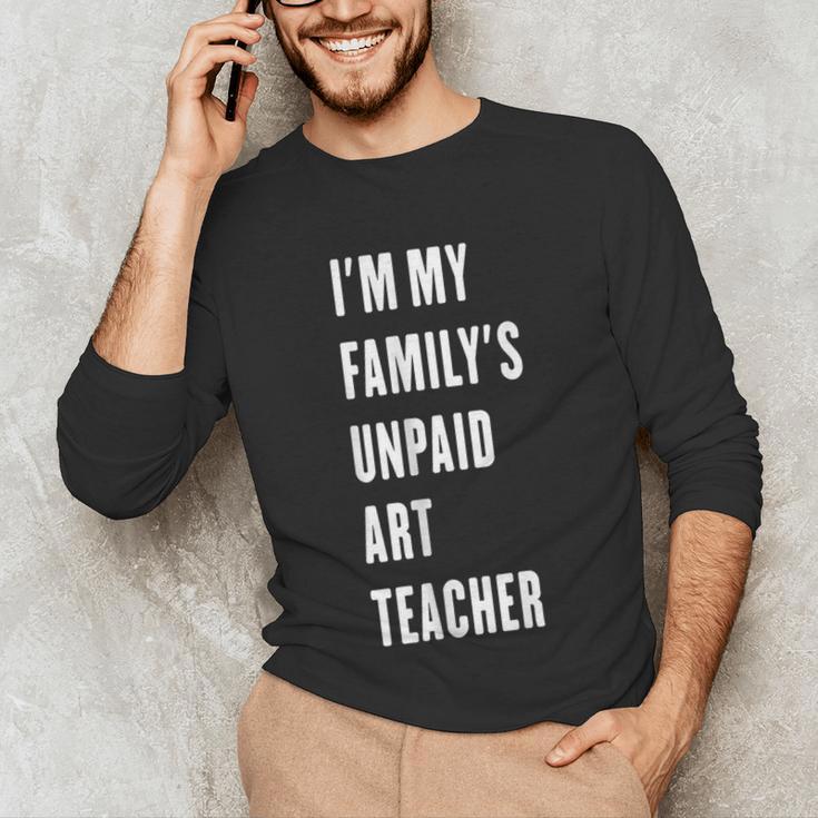 Funny Art Teacher Unisex Long Sleeve T-Shirt, funny gift Funny Art Teacher Unisex Long Sleeve T-Shirt, funny gift