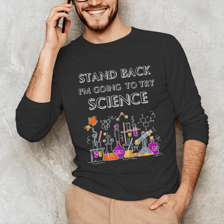 Going To Try Science Geek Nerd Tee Teacher STEM Unisex Long Sleeve T-Shirt, funny gift Going To Try Science Geek Nerd Tee Teacher STEM Unisex Long Sleeve T-Shirt, funny gift