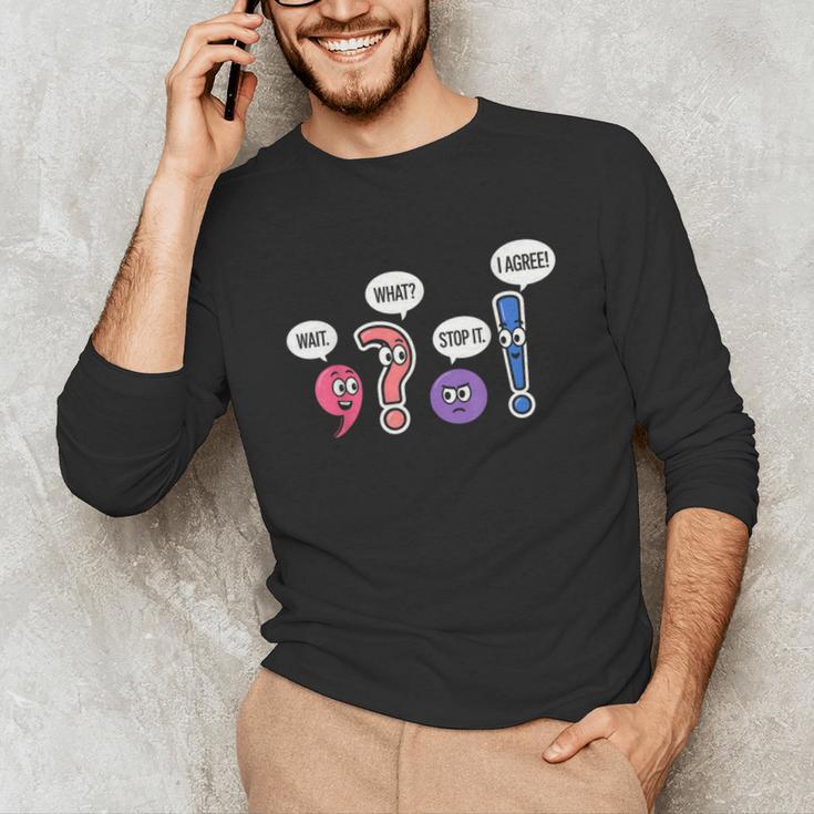 Grammar Teacher Wait What Stop It I Agree Humor Unisex Long Sleeve T-Shirt, funny gift Grammar Teacher Wait What Stop It I Agree Humor Unisex Long Sleeve T-Shirt, funny gift