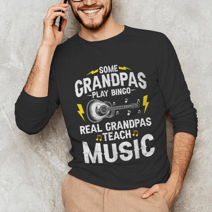 Some Grandpas Play Bingo Real Grandpas Teach Music Teacher Unisex Long Sleeve T-Shirt, funny gift Some Grandpas Play Bingo Real Grandpas Teach Music Teacher Unisex Long Sleeve T-Shirt, funny gift