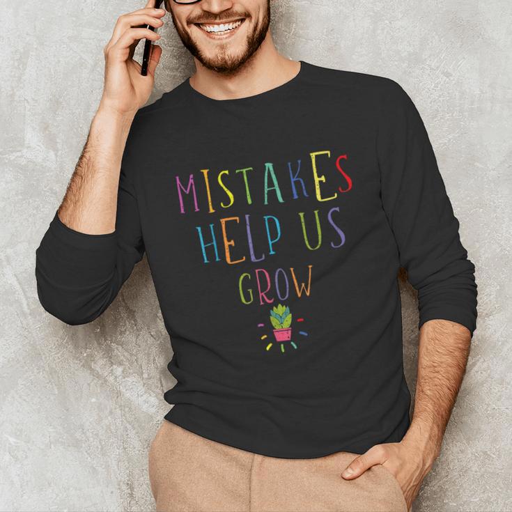 Growth Mindset Shirt For Teacher Mistakes Help Us Grow Unisex Long Sleeve T-Shirt, funny gift Growth Mindset Shirt For Teacher Mistakes Help Us Grow Unisex Long Sleeve T-Shirt, funny gift