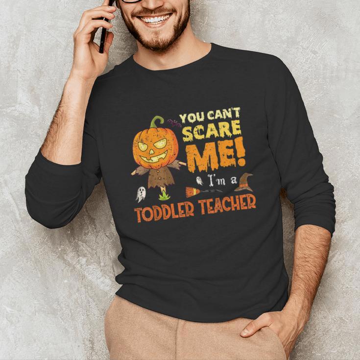 Halloween You Can't Scare Toddler Teacher For Men Women Unisex Long Sleeve T-Shirt, funny gift