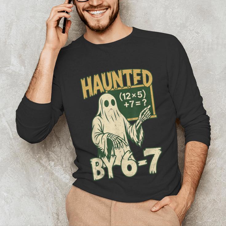 Halloween Costume Haunted By 67 Ghost Math Teacher Professor Unisex Long Sleeve T-Shirt, funny gift
