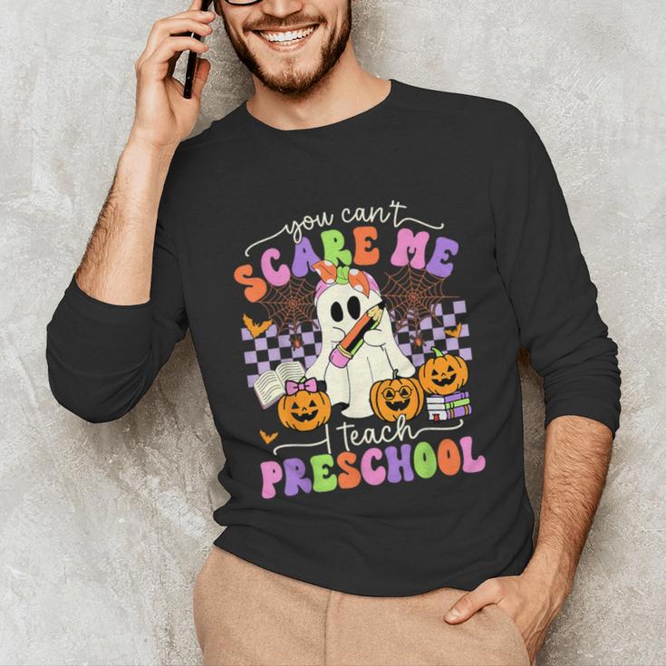 Halloween Teacher You Can't Scare Me I Teach Preschool Unisex Long Sleeve T-Shirt, funny gift Halloween Teacher You Can't Scare Me I Teach Preschool Unisex Long Sleeve T-Shirt, funny gift