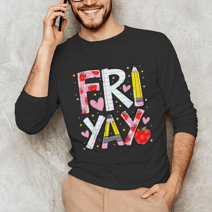 Happy Fri-Yay Teacher Back To School Friday Lovers Unisex Long Sleeve T-Shirt, funny gift Happy Fri-Yay Teacher Back To School Friday Lovers Unisex Long Sleeve T-Shirt, funny gift