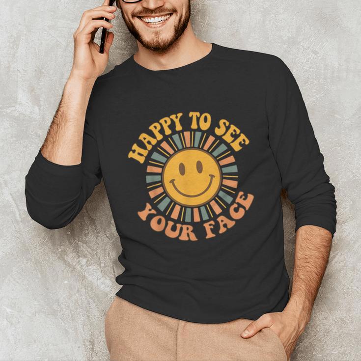Happy To See Your Face Retro Happy Teacher Back To School Unisex Long Sleeve T-Shirt, funny gift