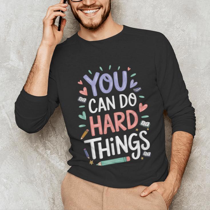 You Can Do Hard Things Test Day Teacher Kids Unisex Long Sleeve T-Shirt, funny gift You Can Do Hard Things Test Day Teacher Kids Unisex Long Sleeve T-Shirt, funny gift