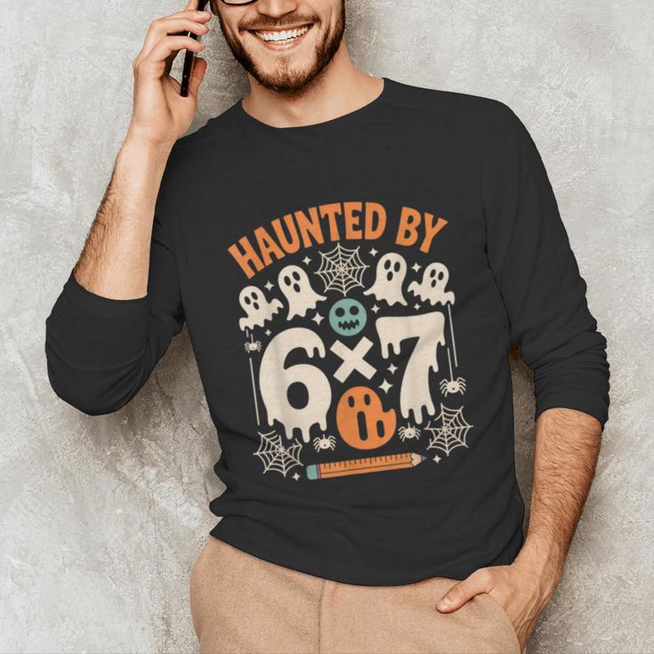 Haunted By 6x7 Math Teacher Halloween Pun Unisex Long Sleeve T-Shirt, funny gift Haunted By 6x7 Math Teacher Halloween Pun Unisex Long Sleeve T-Shirt, funny gift