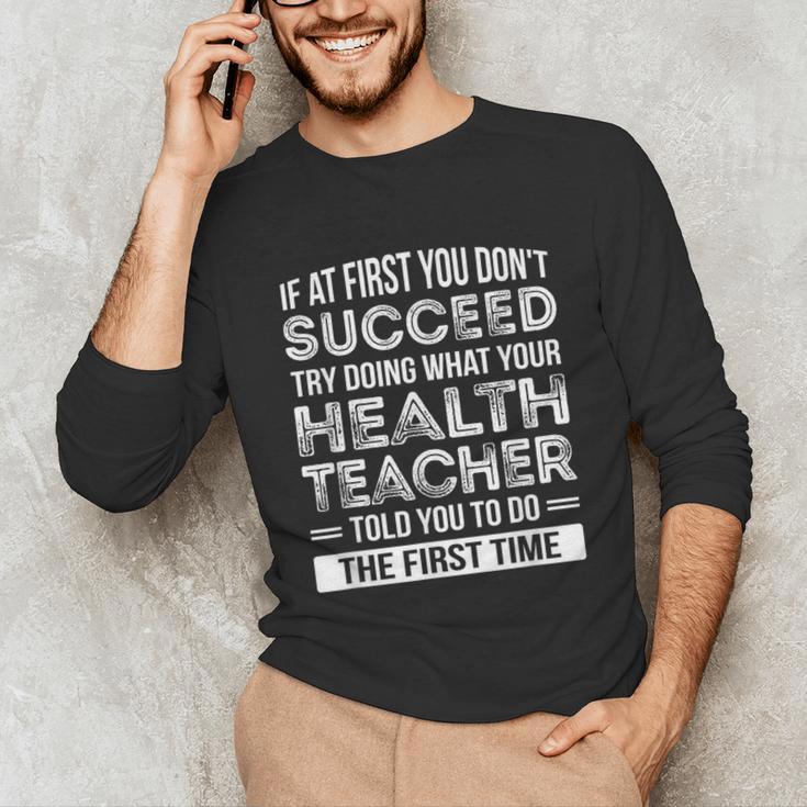 Health Teacher Tshirt Appreciation For Men Women Unisex Long Sleeve T-Shirt, funny gift