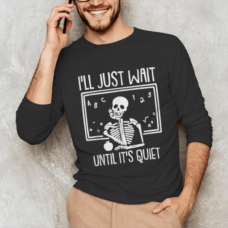 Ill Just Wait Until Its Quiet Teacher Lazy Halloween Costume Unisex Long Sleeve T-Shirt, funny gift Ill Just Wait Until Its Quiet Teacher Lazy Halloween Costume Unisex Long Sleeve T-Shirt, funny gift