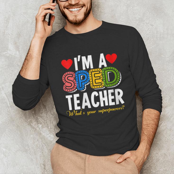 I'm A SPED Teacher Special Education Teacher Unisex Long Sleeve T-Shirt, funny gift I'm A SPED Teacher Special Education Teacher Unisex Long Sleeve T-Shirt, funny gift