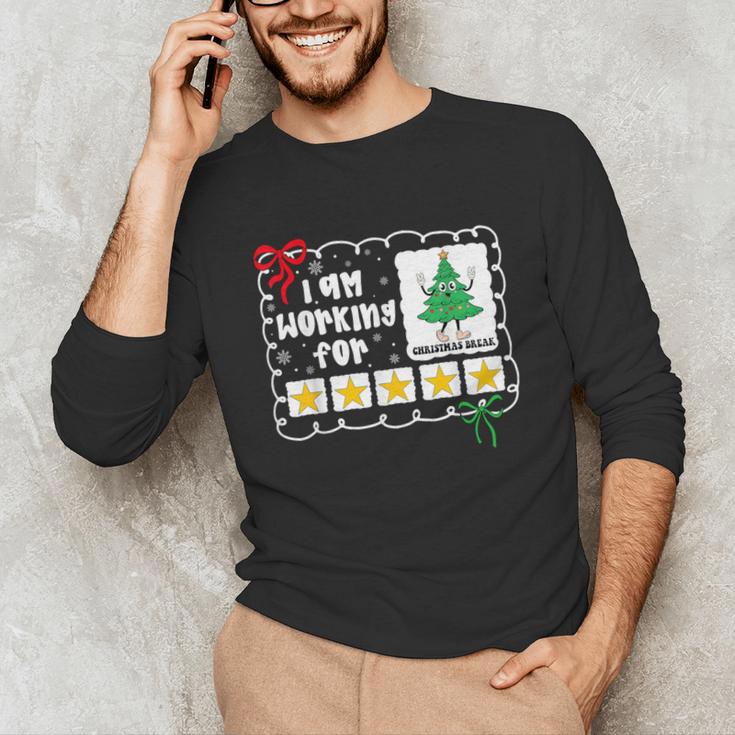 I'm Working For Christmas Break 5 Stars Christmas Teacher Unisex Long Sleeve T-Shirt, funny gift