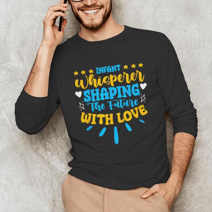 Infant Whisperer Daycare School Childcare Infant Teacher Unisex Long Sleeve T-Shirt, funny gift Infant Whisperer Daycare School Childcare Infant Teacher Unisex Long Sleeve T-Shirt, funny gift