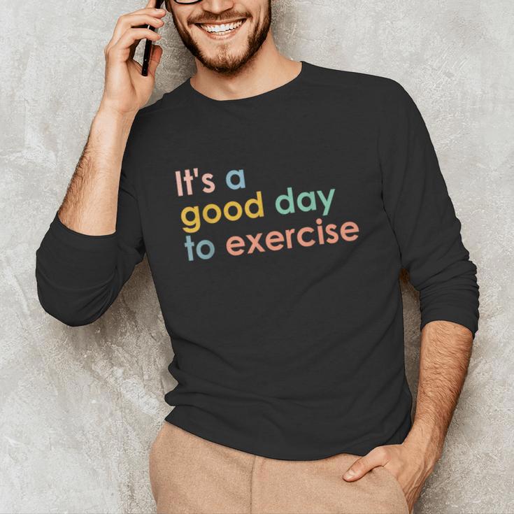It's A Good Day To Exercise PE Teacher Gym Exercise For Men Women Unisex Long Sleeve T-Shirt, funny gift