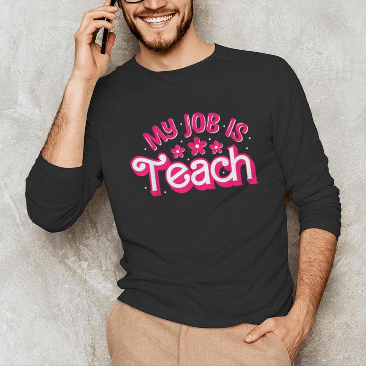 My Job Is Teach Pink Retro Female Teacher Life Women Unisex Long Sleeve T-Shirt, funny gift My Job Is Teach Pink Retro Female Teacher Life Women Unisex Long Sleeve T-Shirt, funny gift
